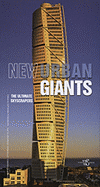 New Urban Giants: The Ultimate Skyscrapers
