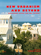 New Urbanism and Beyond: Designing Cities for the Future