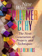 New Ways with Polymer Clay