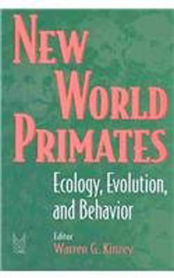 New World Primates: Ecology, Evolution, and Behavior - Kinzey, Warren (Editor)
