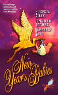 New Year's Babies - Riley, Eugenia, and Archer, Jennifer, and Raye, Kimberly