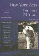 New York Aces: The First 75 Years