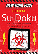 New York Post Lethal Su Doku: 150 Fiendish Puzzles