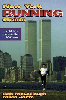 New York Running Guide - McCullough, Bob, and Jaffe, Miles