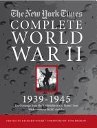New York Times Complete World War II: All the Coverage from the Battlefields and the Home Front