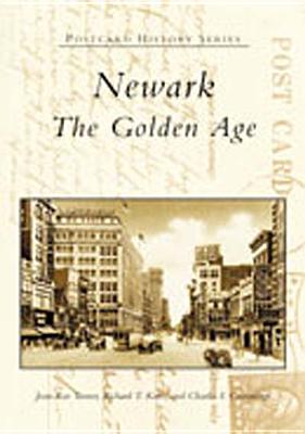 Newark: The Golden Age - Rae-Turner Jean, and Koles, Richard T, and Cummings, Charles F