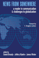 News from Somewhere: A Reader in Communication and Challenges to Globalization