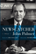 Newscatcher: A Memoir