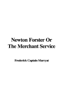 Newton Forster or the Merchant Service