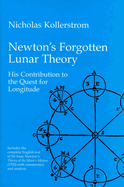 Newton's Forgotten Lunar Theory: His Contribution to the Quest for Longitude
