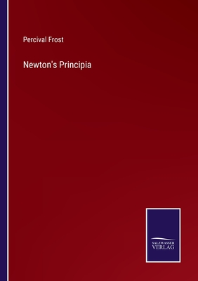 Newton's Principia - Frost, Percival