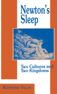 Newton's Sleep: The Two Cultures and the Two Kingdoms