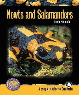 Newts and Salamanders: A Complete Guide to Caudata - Edmonds, Devin