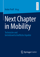 Next Chapter in Mobility: Technische Und Betriebswirtschaftliche Aspekte