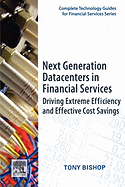 Next Generation Datacenters in Financial Services: Driving Extreme Efficiency and Effective Cost Savings