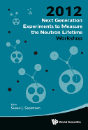 Next Generation Experiments to Measure the Neutron Lifetime