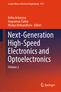 Next-Generation High-Speed Electronics and Optoelectronics: Volume 2