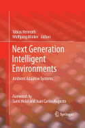 Next Generation Intelligent Environments: Ambient Adaptive Systems