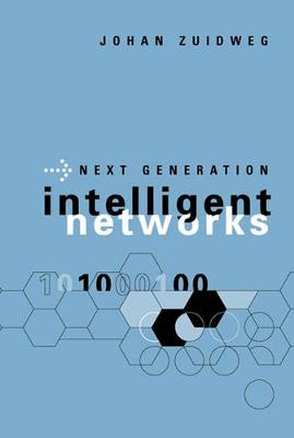 Next Generation Intelligent Networks - Zuidweg, Johan, and Zuidweg, Han