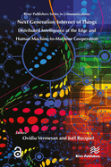 Next Generation Internet of Things - Distributed Intelligence at the Edge and Human-Machine Interactions