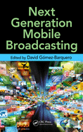 Next Generation Mobile Broadcasting