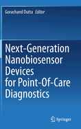 Next-Generation Nanobiosensor Devices for Point-Of-Care Diagnostics