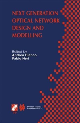 Next Generation Optical Network Design and Modelling - Bianco, Andrea (Editor), and Mahasveta (Editor)