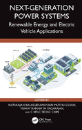 Next-Generation Power Systems: Renewable Energy and Electric Vehicle Applications