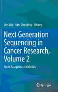 Next Generation Sequencing in Cancer Research, Volume 2: From Basepairs to Bedsides
