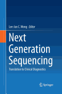 Next Generation Sequencing: Translation to Clinical Diagnostics
