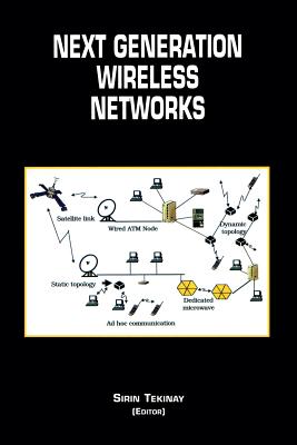Next Generation Wireless Networks - Tekinay, Sirin (Editor)