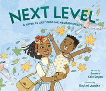 Next Level: A Hymn in Gratitude for Neurodiversity