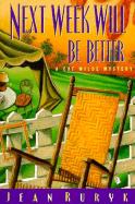 Next Week Will Be Better