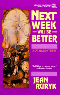 Next Week Will Be Better