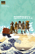Nextwave Agents of H.A.T.E. Volume 1 This Is What They Want
