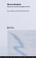 Nexus Analysis: Discourse and the Emerging Internet