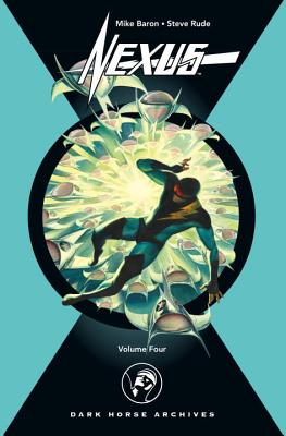 Nexus Archives: Volume 4 - Baron, Mike, and Rude, Steve, and Powell, Eric (Foreword by)