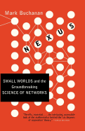 Nexus: Small Worlds and the Groundbreaking Science of Networks