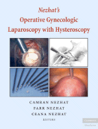 Nezhat's Operative Gynecologic Laparoscopy and Hysteroscopy