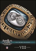 NFL: America's Game - 1973 Miami Dolphins - Super Bowl VIII