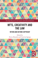 NFTs, Creativity and the Law: Within and Beyond Copyright