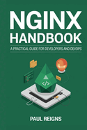 NGINX Handbook: A Practical Guide for Developers and DevOps