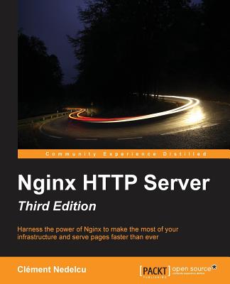 Nginx HTTP Server - Third Edition - Nedelcu, Clement