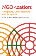 Ngoization: Complicity, Contradictions and Prospects