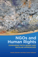 Ngos and Human Rights: Comparing Faith-Based and Secular Approaches