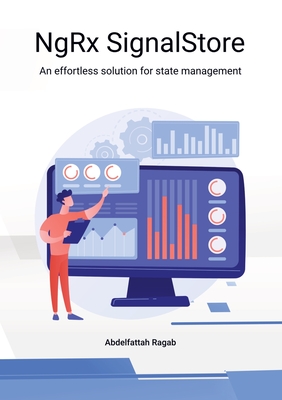 NgRx SignalStore: An effortless solution for state management - Ragab, Abdelfattah