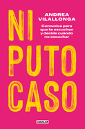 Ni Puto Caso / The Slightest Attention
