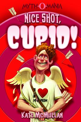 Nice Shot, Cupid! - McMullan, Kate
