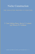 Niche Construction: The Neglected Process in Evolution