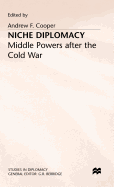 Niche Diplomacy: Middle Powers After the Cold War